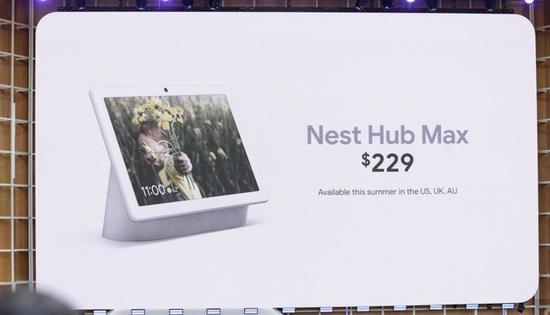 谷歌发布带有摄像头的新家用设备Nest Hub Max